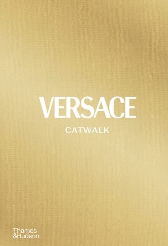 Versace Catwalk The Complete Collections /anglais - BLANKS TIM · 2021