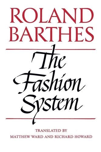 The Fashion System - Roland Barthes · 1990