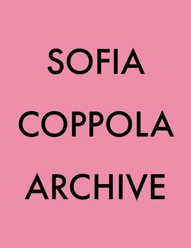 ARCHIVE - SOFIA COPPOLA · 2023