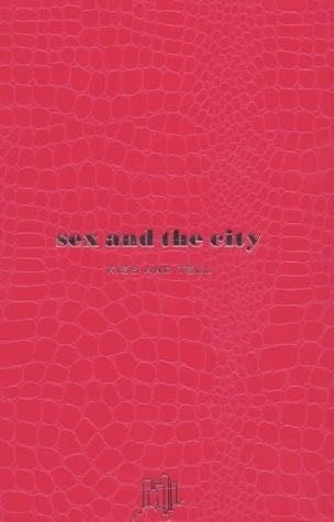 Sex and the City : Kiss and Tell - AMY SOHN · 2002