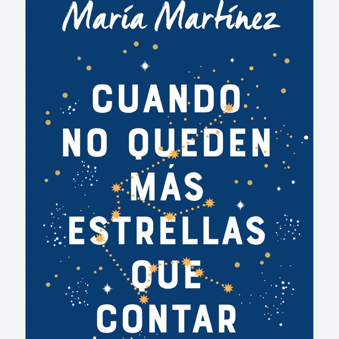 Cuando no queden más estrellas que contar - María Martínez · 2021