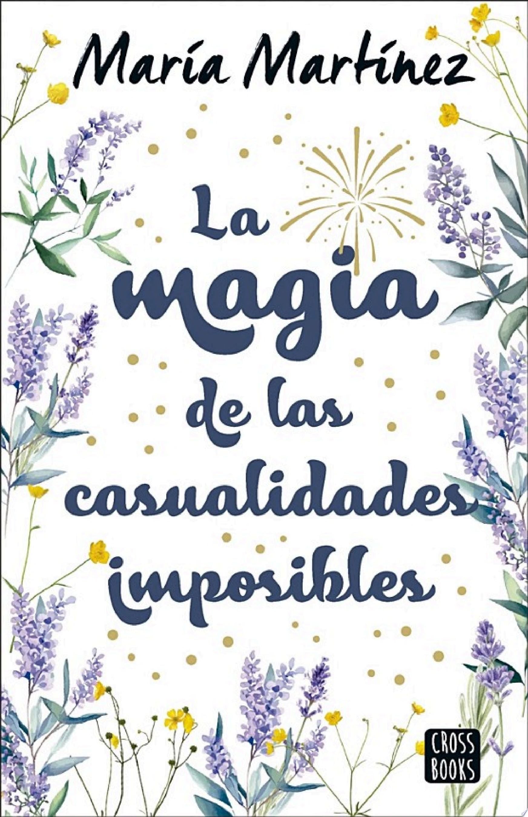 La magia de las casualidades imposibles - María Martínez · 2024