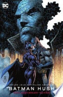 Batman: Hush 20th Anniversary Edition - Jeph Loeb · 2022