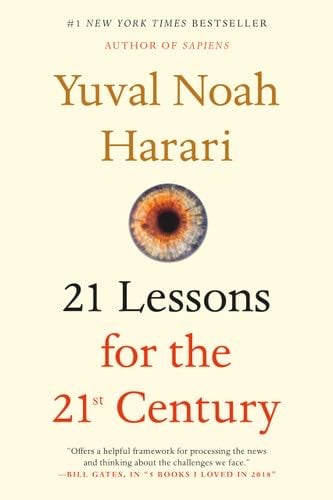 21 Lessons for the 21st Century - Yuval Noah Noah Harari · 2019