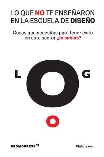 Lo Que No Te Enseñaron En La Escuela De Diseño