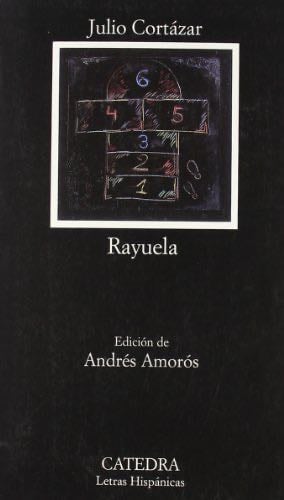 Rayuela - Cortazar, Julio, Julio Cortazar · 2006