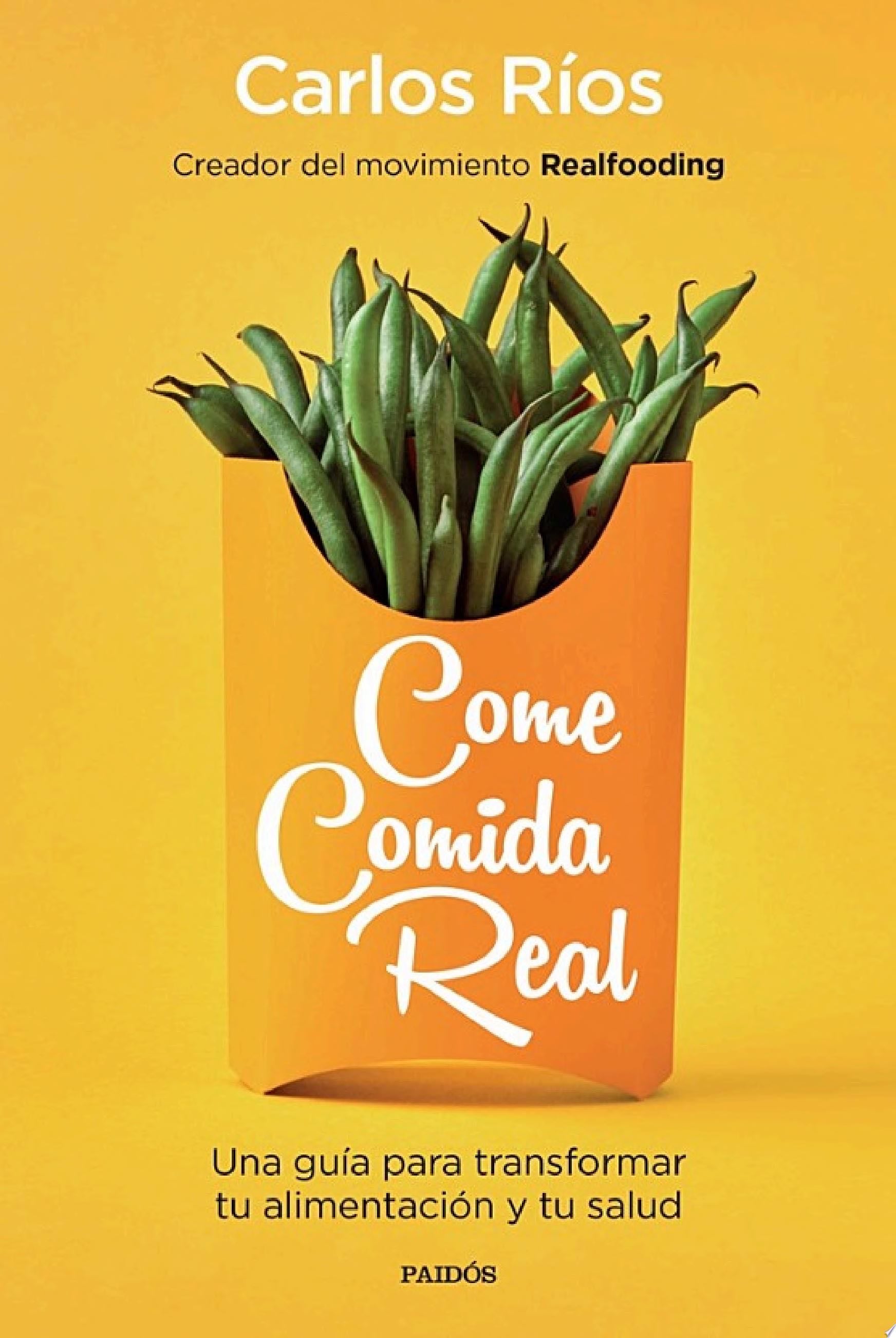 Come comida real - Carlos Ríos · 2019