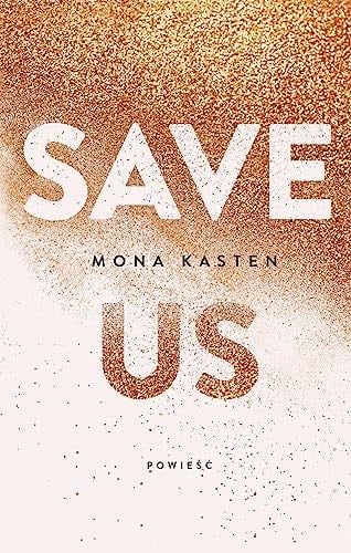 Save Us - Mona Kasten · 2022