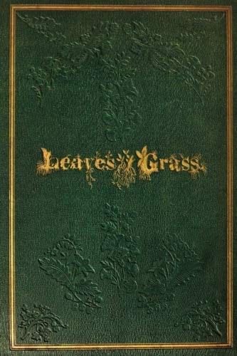 Leaves Of Grass: 1855 - Walt Whitman · 2018