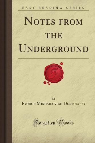 Notes from the Underground - Fyodor Dostoyevsky · 2008