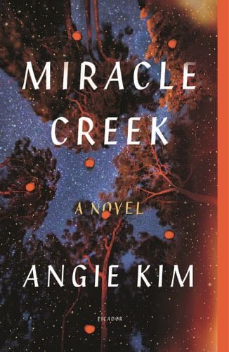 Miracle Creek: A Novel - Angie Kim · 2019