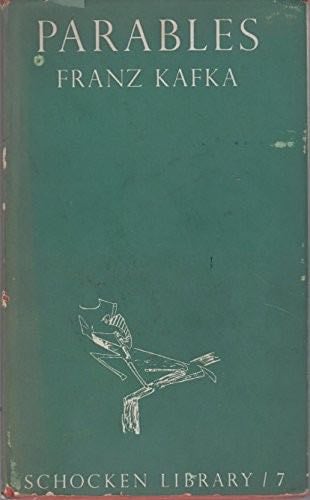 Parables and Paradoxes - Franz Kafka · 1958