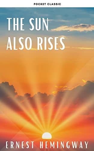 The Sun Also Rises - Ernest Hemingway, Pocket Classic · 2022