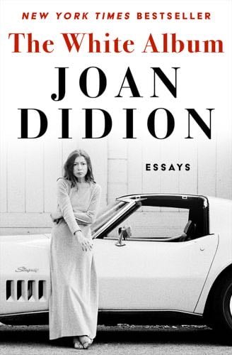 The White Album: Essays - Joan Didion · 2017