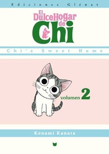 El dulce hogar de Chi 2 (Shonen Manga) (Spanish Edition) - Konami Kanata · 2009