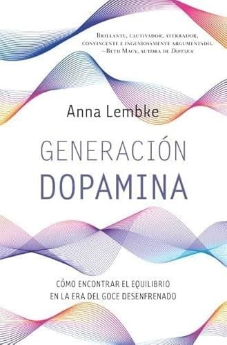 GENERACION DOPAMINA - ANNA LEMBKE · 2024
