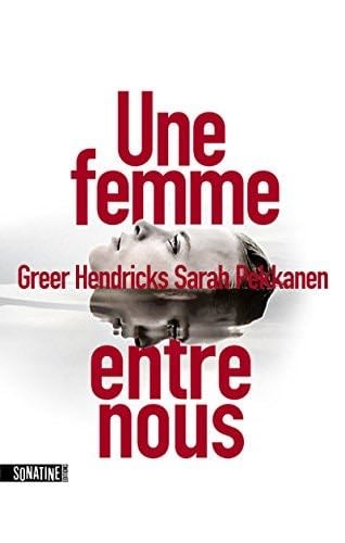 Une femme entre nous - Greer Hendricks, Sarah Pekkanen · 2018