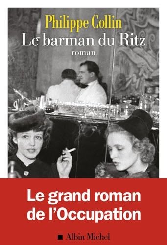Le Barman du Ritz - Philippe Collin · 2024