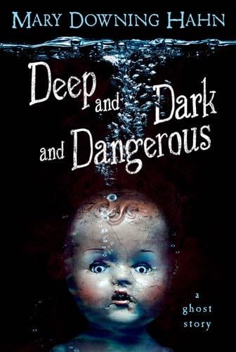 Deep and Dark and Dangerous - Mary Downing Hahn · 2008