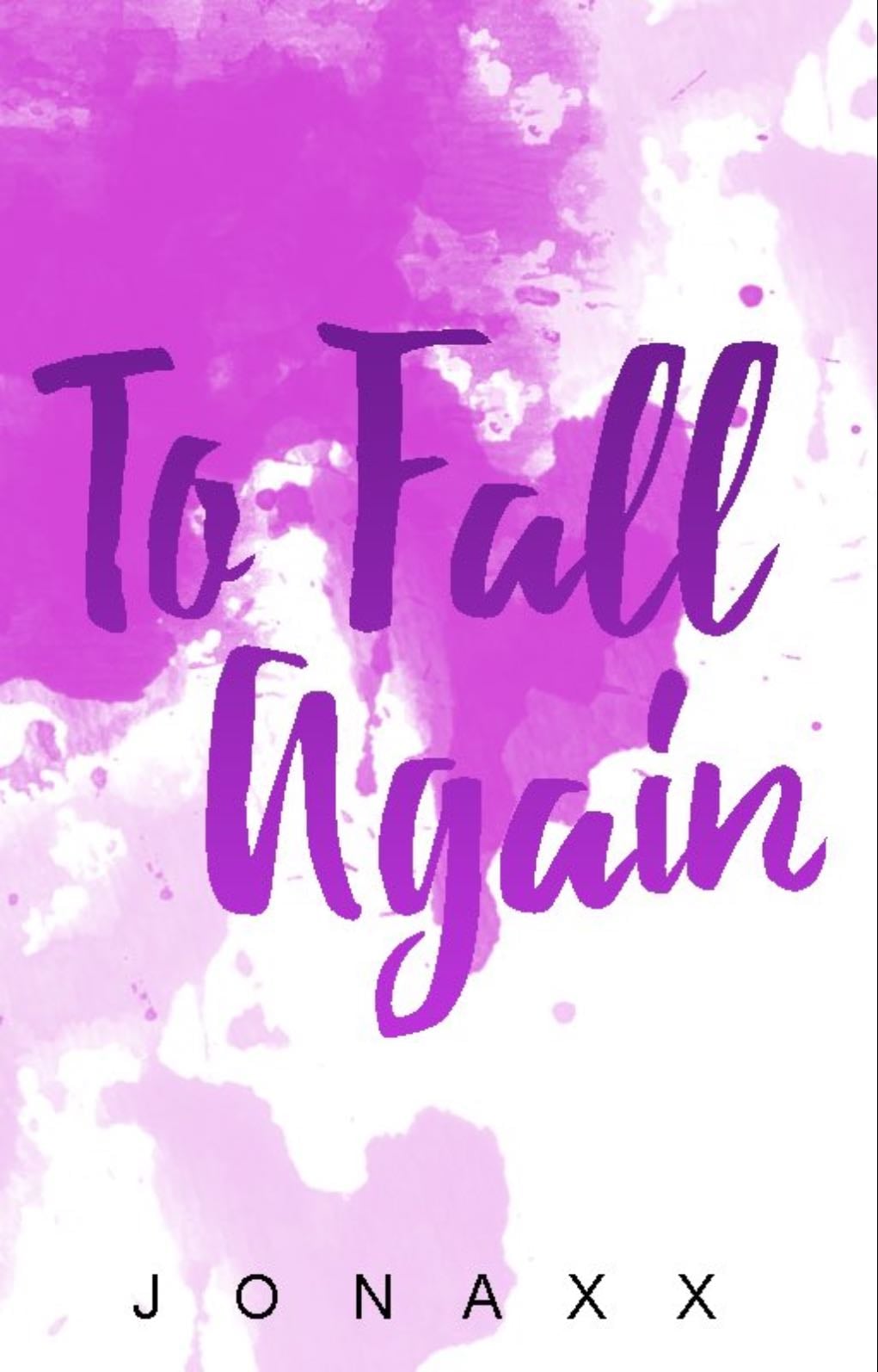 To Fall Again - Jonaxx