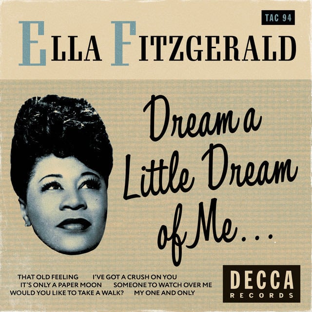 Dream a Little Dream Of Me - Album · Ella Fitzgerald