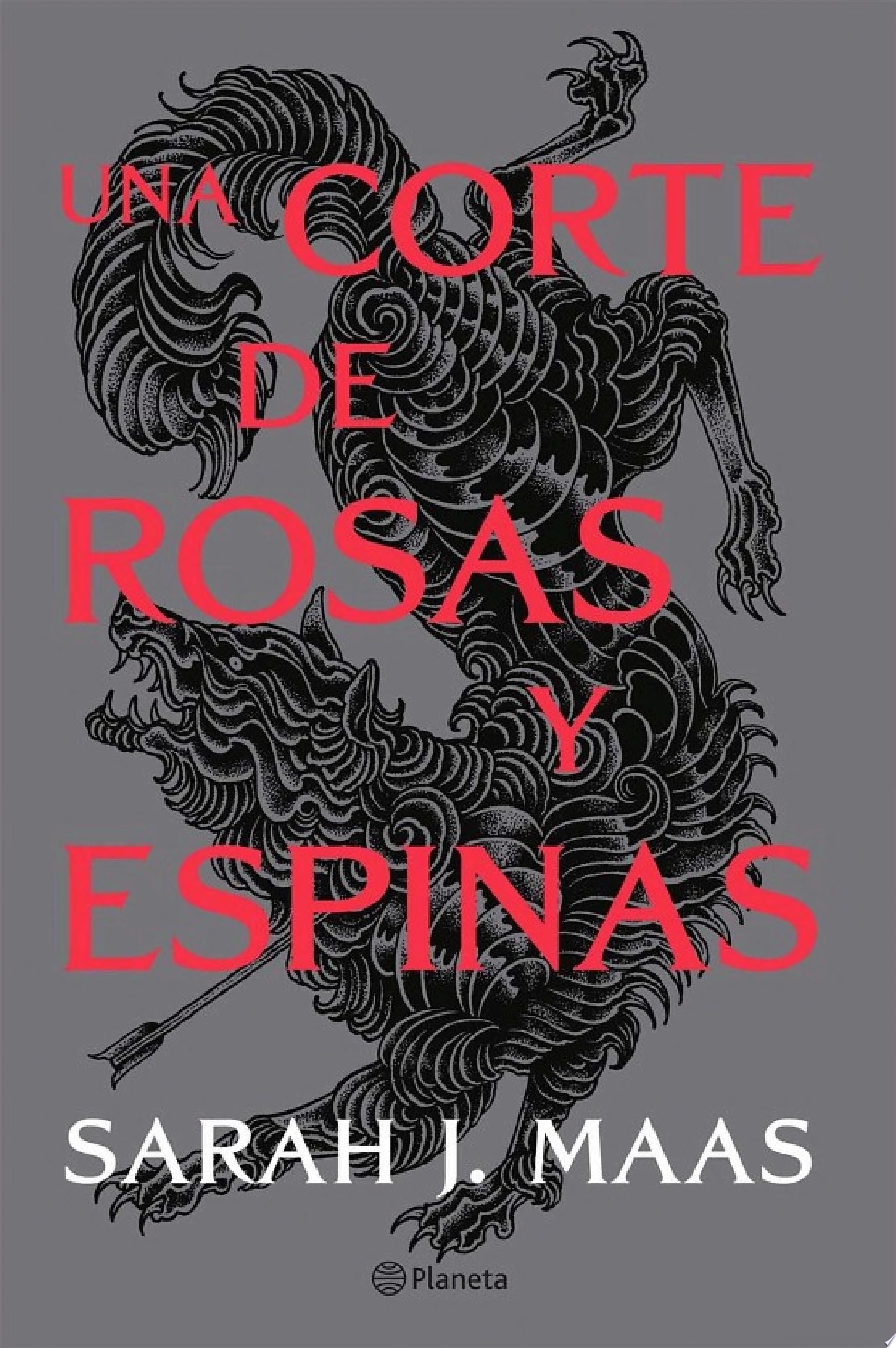 Una corte de rosas y espinas - Sarah J. Maas · 2021