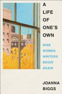 A Life of One's Own - Joanna Biggs · 2023