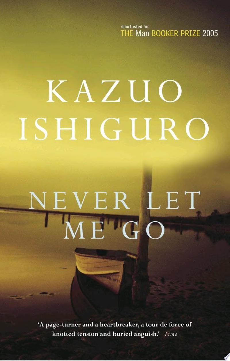 Never Let Me Go - Kazuo Ishiguro · 2009