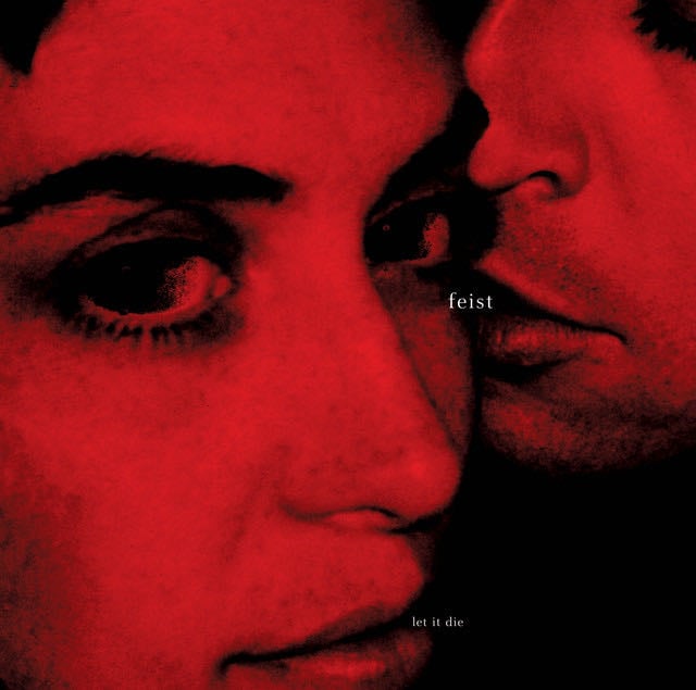 Let It Die - 4.5 Song · Feist