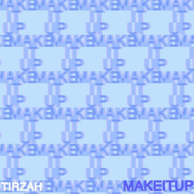 Make It Up - Album · Tirzah
