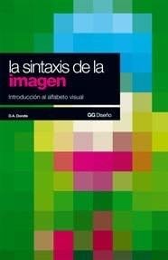 SINTAXIS DE LA IMAGEN, LA - DONDIS · 2012