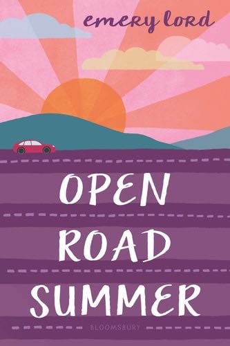 Open Road Summer - Emery Lord · 2018