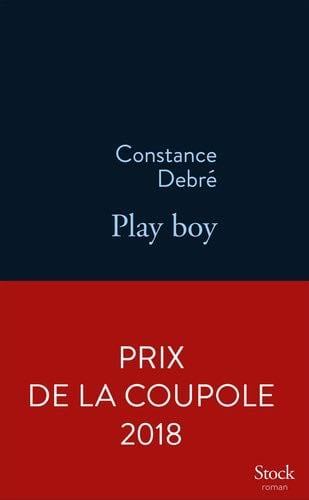 Play Boy - Constance Debré · 2018