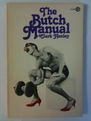 The Butch Manual - Clark Henley · 1982