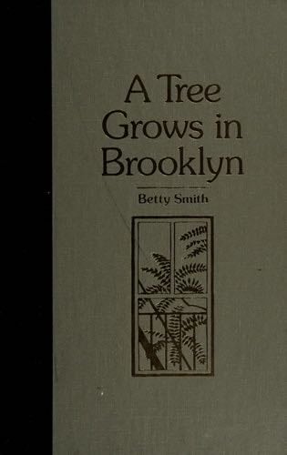 A Tree Grows in Brooklyn - Betty Smith · 1943
