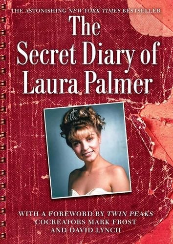 The Secret Diary of Laura Palmer (Twin Peaks) - Jennifer Lynch · 2011