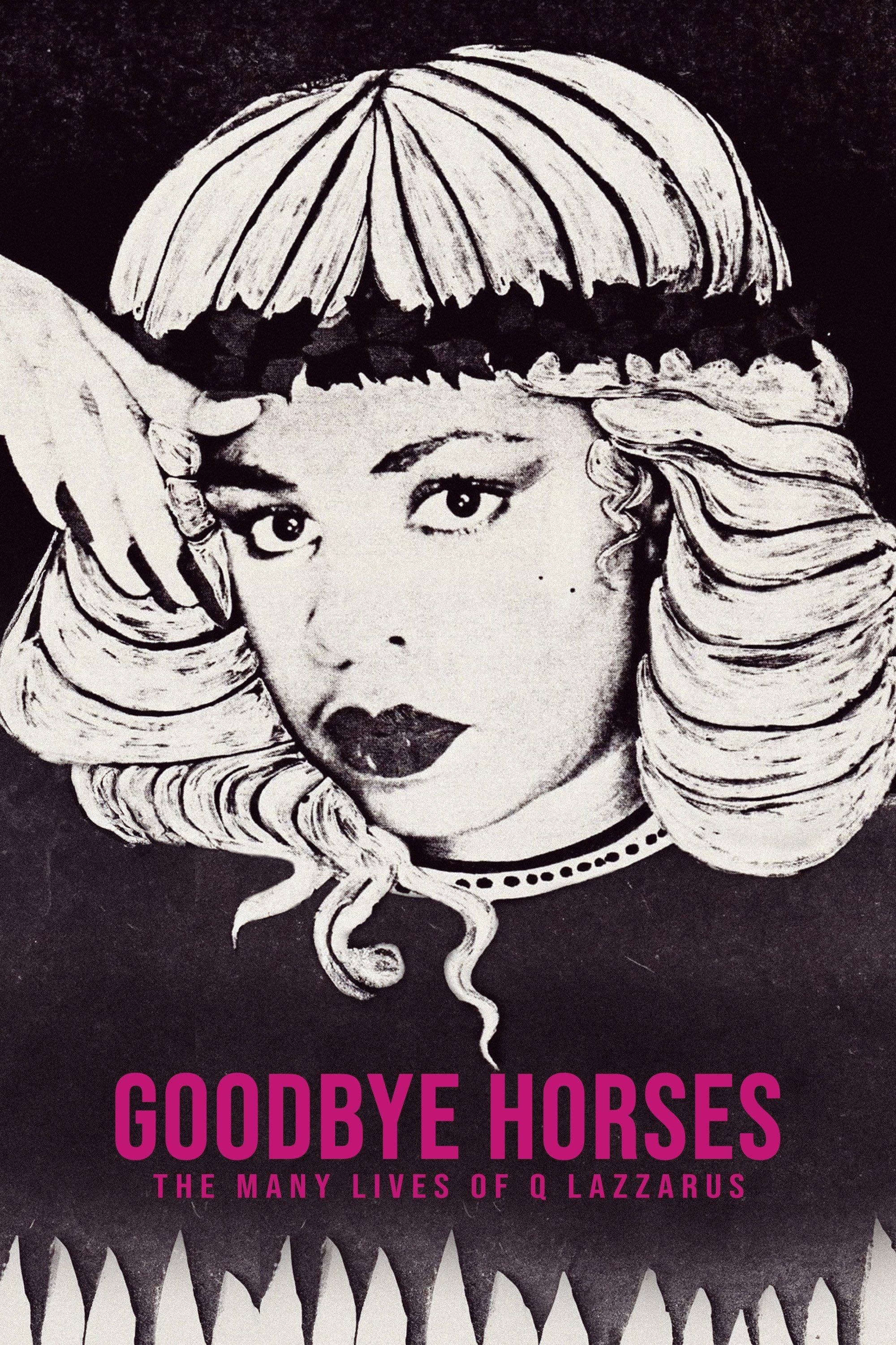 Goodbye Horses: The Many Lives of Q Lazzarus - Eva Aridjis · 2025