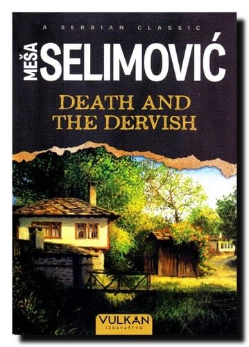 Death and the Dervish - Meša Selimović · 2018