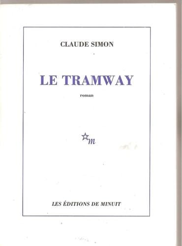 Le Tramway - Claude Simon · 2001