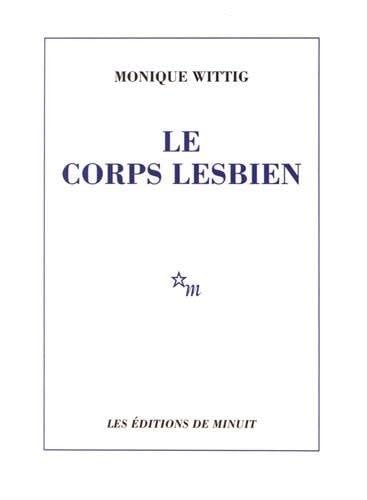 Le corps lesbien - Monique Wittig · 1973
