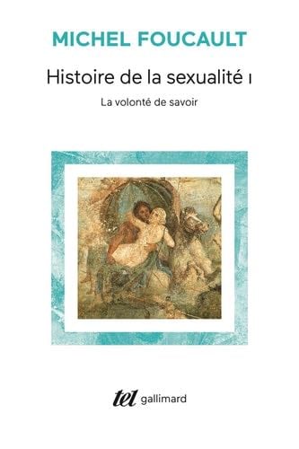 Histoire de la sexualité (Tome 1) - La volonté de savoir - Michel Foucault · 2014