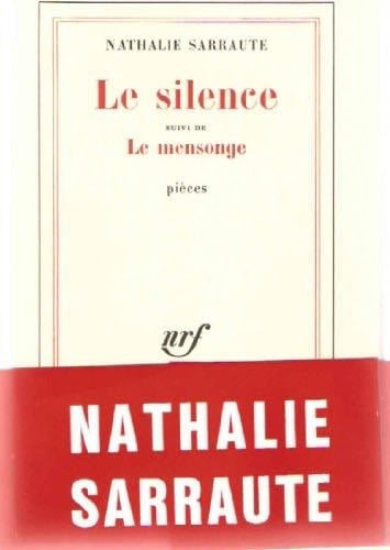 LE SILENCE / LE MENSONGE (BLANCHE) - Nathalie Sarraute · 1967
