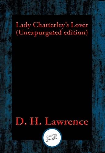 Lady Chatterley’s Lover: Unexpurgated edition - D. H. Lawrence · 2016