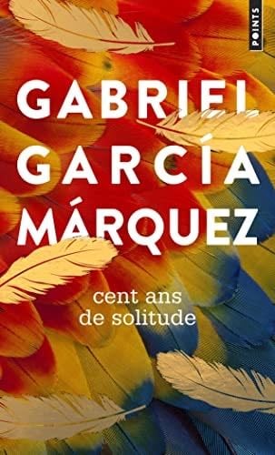 Cent ans de solitude - Gabriel Garcia Marquez · 2022