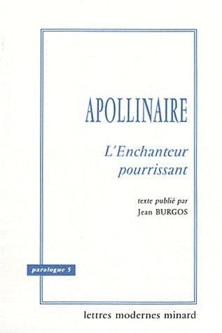 L'enchanteur pourrissant - Guillaume Apollinaire, Jean Burgos · 1972