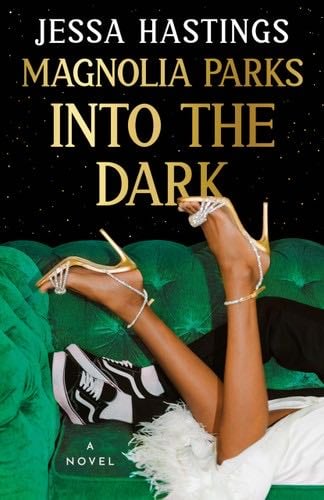 Magnolia Parks: Into the Dark (The Magnolia Parks Universe) - Jessa Hastings · 2024
