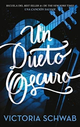 Un dueto oscuro - V. E. SCHWAB · 2018
