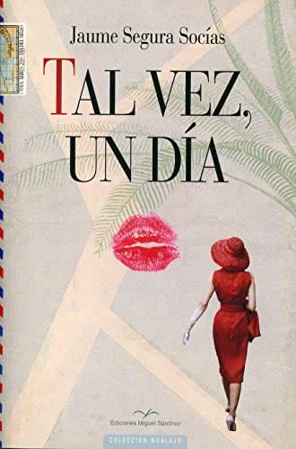 Tal vez, un día - Jaume Segura Socías · 2019