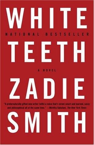 White Teeth: A Novel - Zadie Smith · 2001