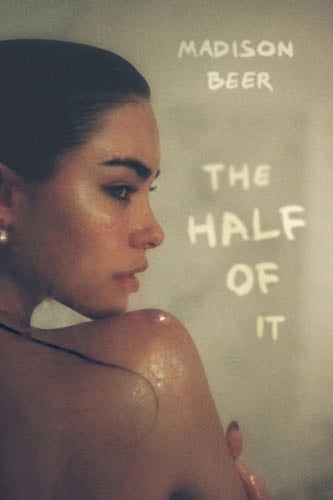 The Half of It: A Memoir - Madison Beer · 2023